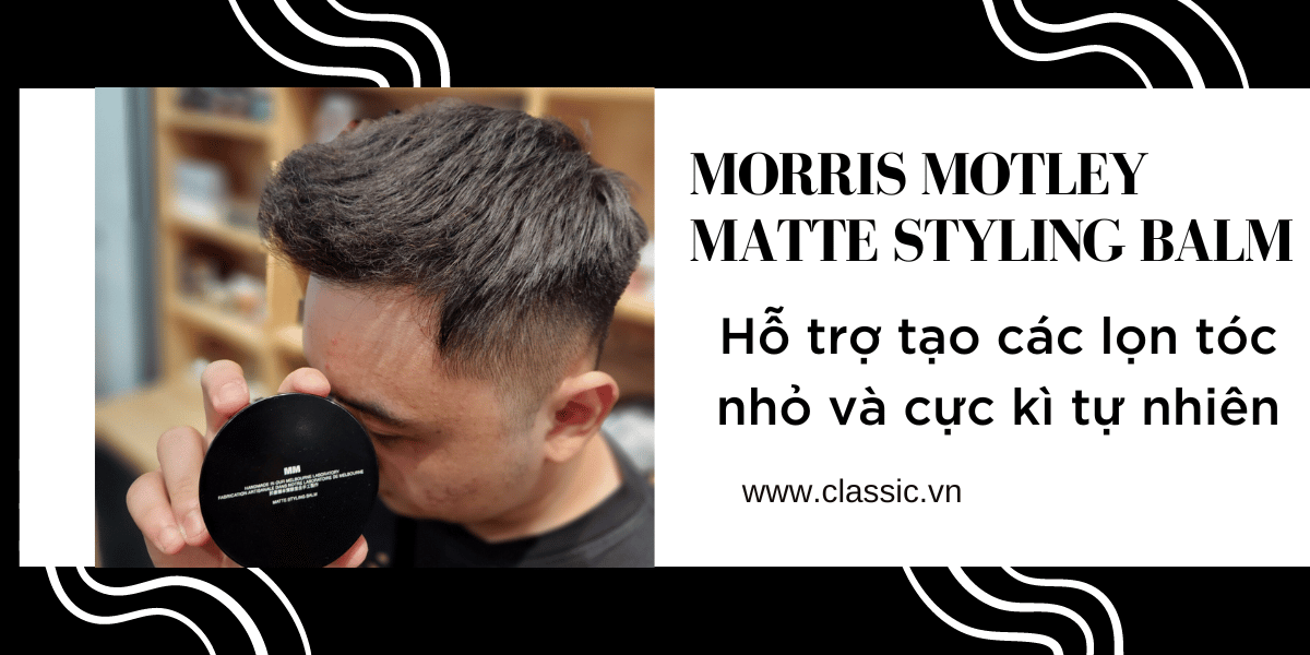 Morris Motley Matte Styling Balm - kết cấu lọn tóc, texture