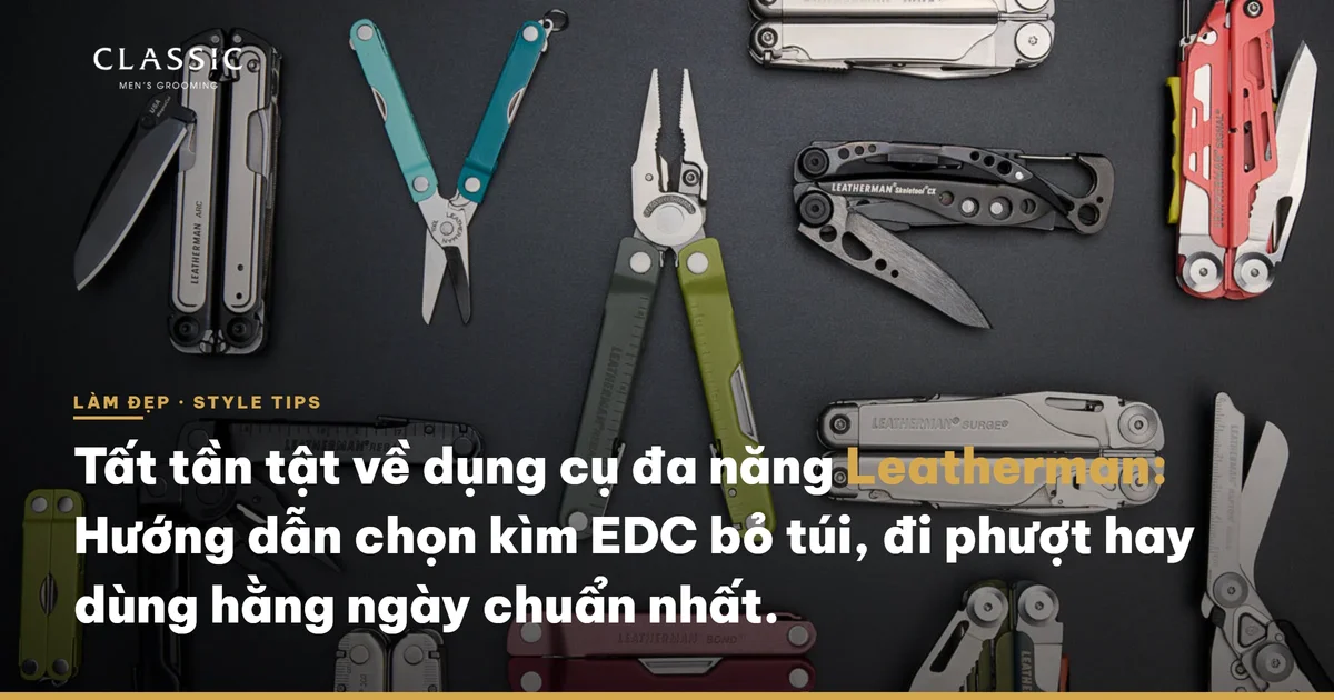Tất tần tật về dụng cụ đa năng Leatherman: Hướng dẫn chọn kìm EDC bỏ túi, đi phượt hay dùng hằng ngày chuẩn nhất. - Hình ảnh chi tiết bao bì